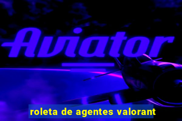 roleta de agentes valorant